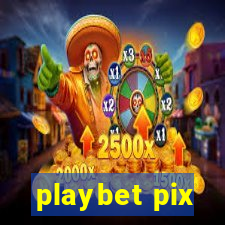 playbet pix